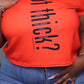 Got Thick? Comfy Crop (3 colors)